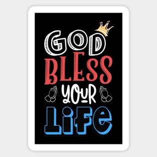 God bless your life Sticker